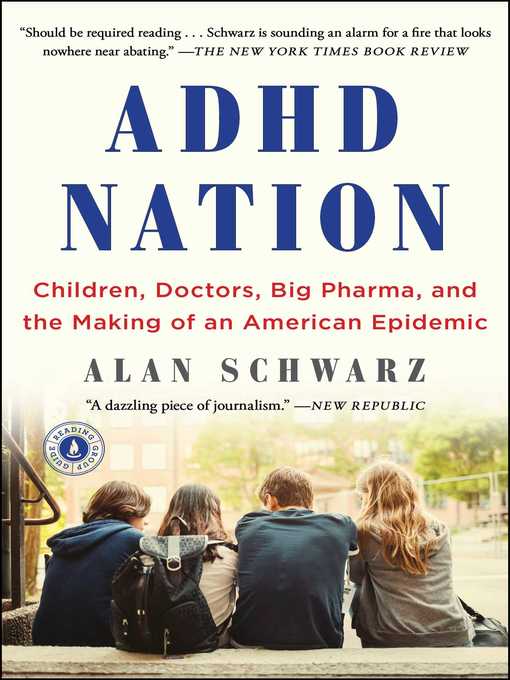 Title details for A.D.H.D. Nation by Alan Schwarz - Available